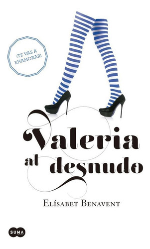 Valeria Al Desnudo (saga Valeria 4) / Elísabet Benavent