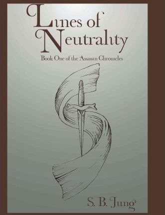 Libro Lines Of Neutrality : Book One Of The Assassin Chro...