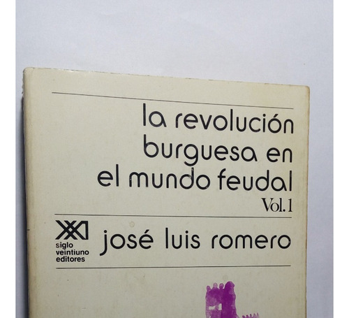 Libro  La Revolución Burguesa En El Mundo Feudal  Vol 1
