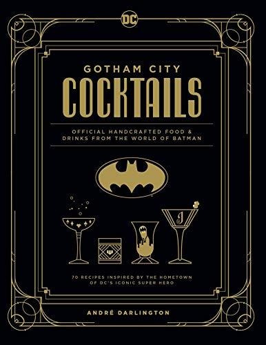 Book : Gotham City Cocktails Official Handcrafted Food And 