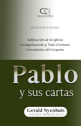 Libro: Pablo Y Sus Cartas: Teología Paulina, Edificación