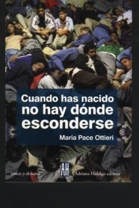 Libro Cuando Has Nacido No Hay Donde Esconderse De Maria Pac