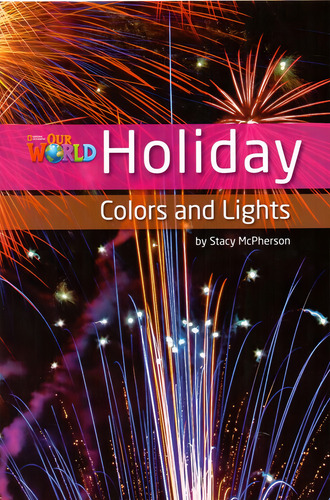 Our World 3 - Reader 8: Holiday Colors and Lights, de McPherson, Stacy. Editorial Cengage Learning Edições Ltda. em inglês, 2012
