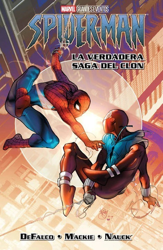 Spider-man La Verdadera Saga Del Clon Marvel Grandes Eventos