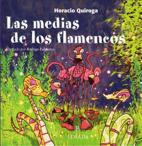 Medias De Los Flamencos,las - Quiroga, Horacio