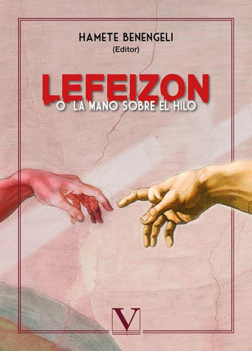 LEFEIZON O LA MANO SOBRE EL HILO, de HAMETE BENENGELI. Editorial Verbum, tapa blanda en español