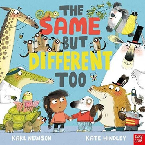 The Same But Different Too - Karl Newson, De Newson, Karl. Editorial Nosy Crow, Tapa Blanda En Inglés Internacional, 2019