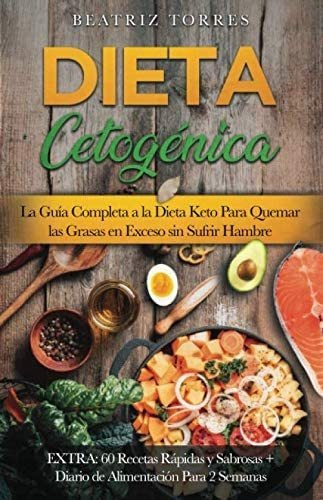 Libro: Dieta Cetogénica La Guía Completa A La Dieta Keto Las