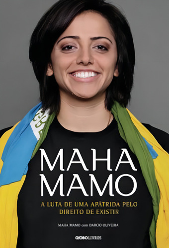 Maha Mamo: A Luta De Uma Apátrida Pelo Direito De Existir, De Mamo, Maha. Editora Globo Livros, Capa Mole Em Português