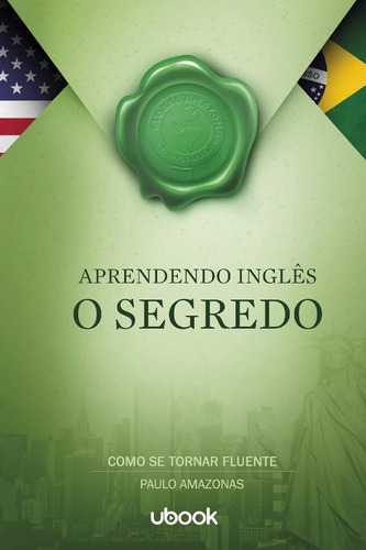 Aprendendo Inglês - O Segredo, De Paulo Amazonas. Editora Ubook, Capa Mole, Edição 01ed Em Português, 2020