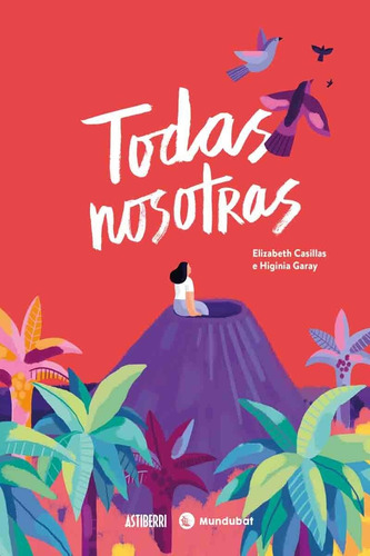 Todas Nosotras - Elizabeth Casillas - Astiberri Tapa Dura