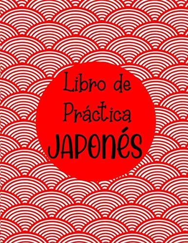 Libro De Practica Japones: Cuaderno De Practica Kanji Japone