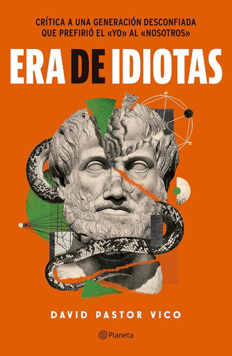 Era De Idiotas, De Pastor Vico, David. Editorial Planeta, Tapa Blanda En Español, 1