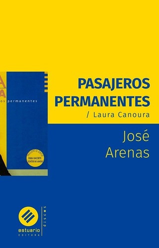 Pasajeros Permanentes. Laura Canoura, De Jose Arenas. Editorial Estuario En Español