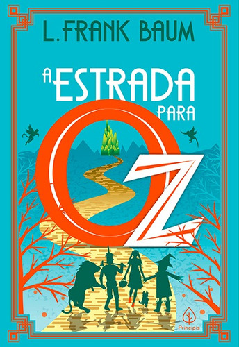 A estrada para Oz, de Baum, L. Frank. Série Terra de Oz Ciranda Cultural Editora E Distribuidora Ltda., capa mole em português, 2021