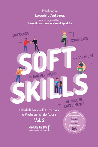 Soft Skills - Vol 2: habilidades do futuro para o profissional do agora, de Antunes, Lucedile. Editora Literare Books International Ltda, capa mole em português, 2021