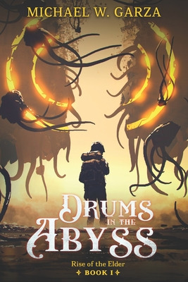 Libro Drums In The Abyss: Rise Of The Elder Book I - Garz...