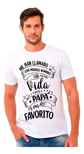 Polera Dia Del Padre Papa Es Mi Nombre Favorito Exclusividad