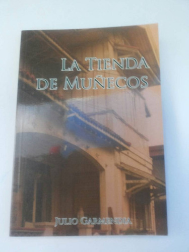 Libro Fisico La Tienda De Muñecos Autor Julio Garmendia