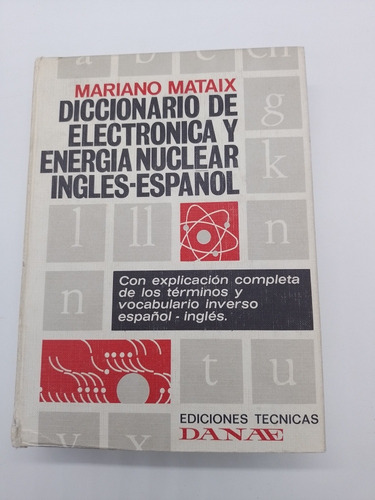 Diccionario De Electrónica Y Energía Nuclear Inglés Español (Usado)