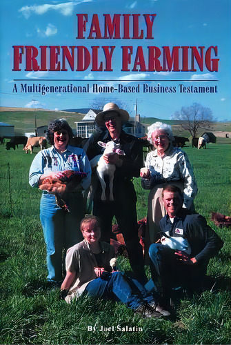 Family Friendly Farming, De Joel Salatin. Editorial Polyface Incorporated, Tapa Blanda En Inglés