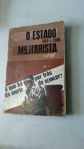 O Estado Militarista O Que Há Por Trás Da Morte De Kennedy?