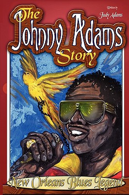 Libro The Johnny Adams Story, New Orleans Famous Blues Le...