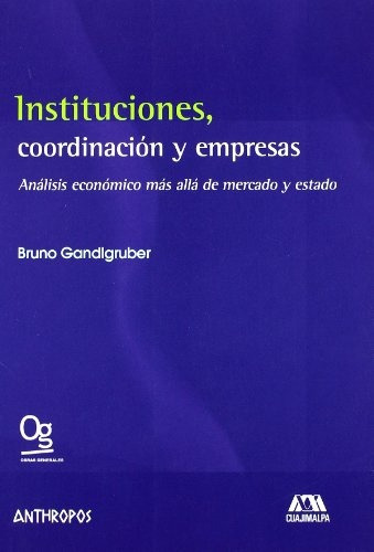Instituciones Y Empresas, Gandlgruber, Anthropos