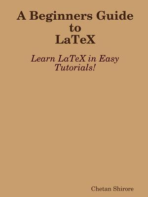 Libro A Beginners Guide To Latex - Shirore, Chetan