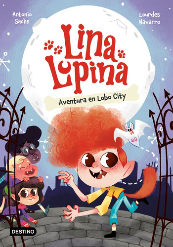 Libro Lina Lupina 1. Aventura En Lobo City - Antonio Sachs