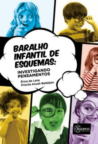Baralho Infantil De Esquemas - Investigando Pensamentos, De Lana, Érica De. Editora Sinopsys, Capa Mole Em Português