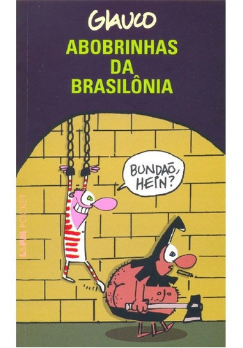 Abobrinhas Da Brasilônia: Abobrinhas Da Brasilônia, De Boas, Glauco Vilas. Editora L±, Capa Mole, Edição 1 Em Português