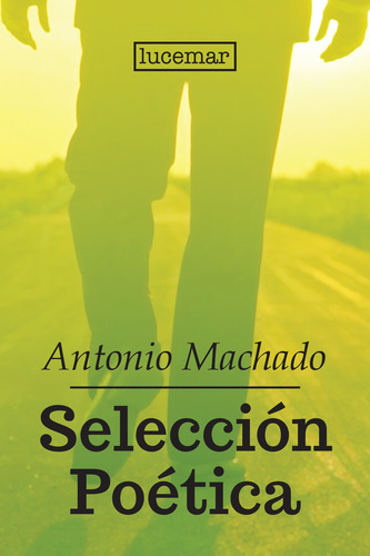Selección Poética - Antonio Machado
