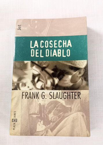 La Cosecha Del Diablo Frank G Slaughter 