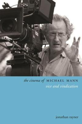 Libro The Cinema Of Michael Mann - Jonathan Rayner