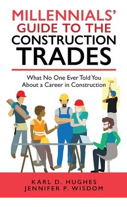 Libro Millennials' Guide To The Construction Trades : Wha...
