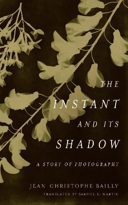 Libro The Instant And Its Shadow : A Story Of Photography...