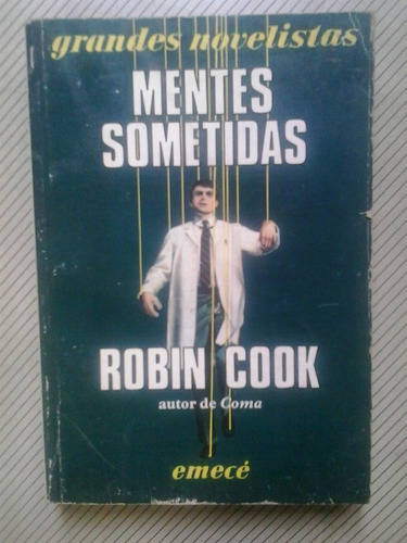 Robin Cook - Mentes Sometidas. Emecé