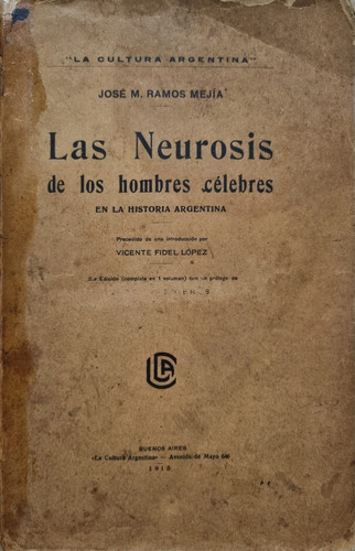 Las Neurosis De Los Hombres Célebres. José M. Ramos Mejía