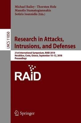 Research In Attacks, Intrusions, And Defenses - Michael B...