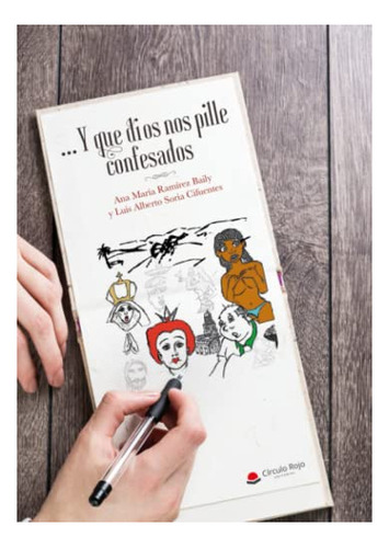 Libro  Y Que Dios Nos Pille Confesados De Luis Alberto Soria