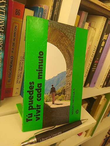 Tú Puedes Vivir Cada Minuto Miguel Ortega R. Ed. Paulinas