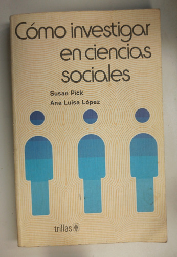 Libro Cómo Investigar En Ciencias Sociales - Susan Pick