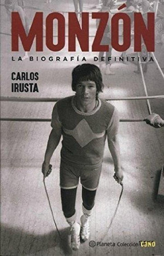 Libro - Libro Monzon - Carlos Irusta - La Biografia Definit