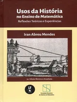 Comprar Usos Da Historia No Ensino De Matematica - Reflexoes Teori