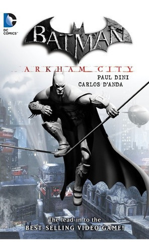 Batman Arkham City - Paul Dini - Carlos D'anda - Dcics