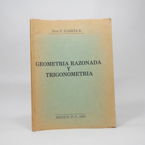 Geometría Razonada Y Trigonometría F Zubierta R 1965 Be4