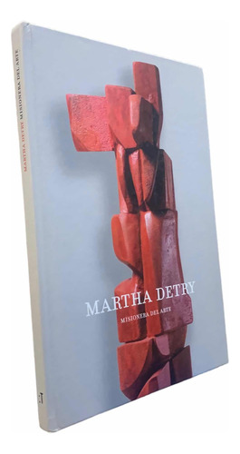 Martha Detry Misionera Del Arte Por M. Testoni Dedicado