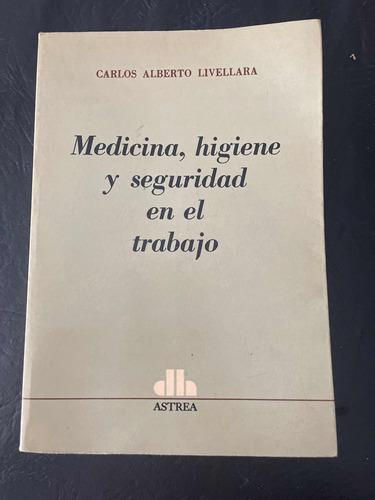 Libro: Medicina Higiene Y Seguridad En El Trabajo