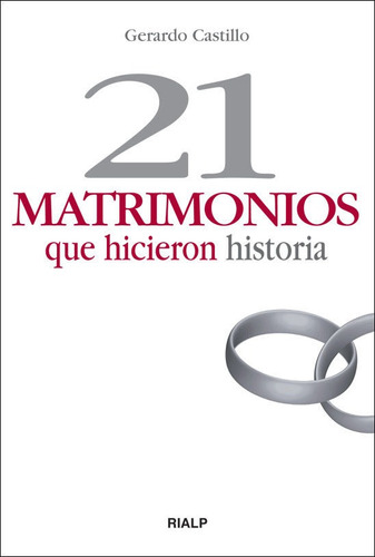 Libro 21 Matrimonios Que Hicieron Historia